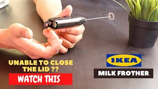 IKEA Milk Frother Battery Installation and Trick To Close the Lid [upl. by Tnilk]