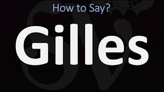 How to Pronounce Gilles CORRECTLY [upl. by Holds649]