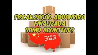 Fiscalização aduaneira finalizada Como acontece a fiscalização aduaneira [upl. by Acherman652]