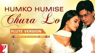 Flute Version Humko Humise Chura Lo  Mohabbatein  JatinLalit  Anand Bakshi  Vijay Tambe [upl. by Htinek]