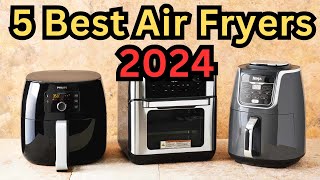 5 Best Air Fryers 2024 [upl. by Javier]