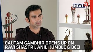 Gautam Gambhir Opens Up On Ravi Shastri Anil Kumble amp BCCI [upl. by Adnoved303]