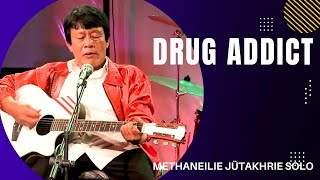 Methaneilie Jütakhrie Solo Performing DRUG ADDICT [upl. by Delanty35]