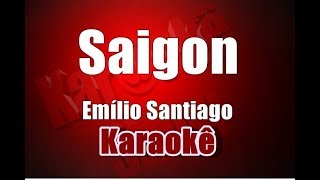 Saigon  Emílio Santiago  Karaokê [upl. by Jerrold]