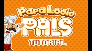 Papa Louie Pals  Tutorial [upl. by Eleen]