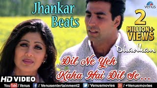 Dil Ne Yeh Kaha  JHANKAR BEATS  Dhadkan  Akshay amp Shilpa Shetty  Udit Narayan Alka amp Kumar Sanu [upl. by Blayze]