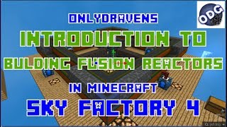 Minecraft  Sky Factory 4  Introduction to Building Fusion Reactors [upl. by Hewe]