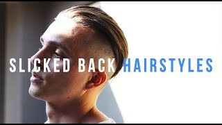 24 SLICK BACK HAIRSTYLE TRENDS  2018 Hair Tutorials  Dre Drexler [upl. by Ibot]