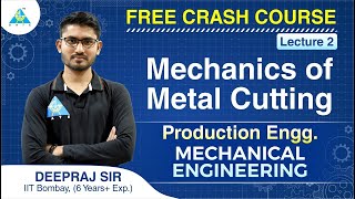 FREE CRASH COURSE  Lecture 02  Mechanics of Metal Cutting  Production Engineering  ME [upl. by Novyert]