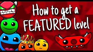 How To Get A Featured Level In GD The Ultimate Guide [upl. by Thorvald]