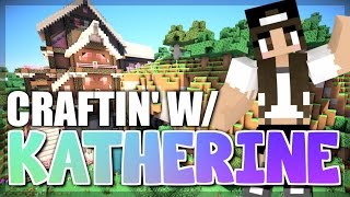 Minecraft WORLD TOUR Craftin w Katherine  Ep 1 [upl. by Ameer]