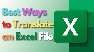 THE BEST WAY TO TRANSLATE YOUR EXCEL FILE TO DIFFERENT LANGUAGES FOR FREE [upl. by Kaitlynn605]