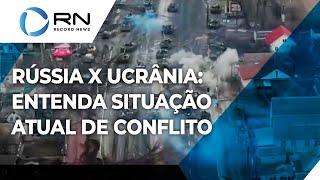 Entenda situação atual do conflito entre Rússia e Ucrânia [upl. by Ziguard]