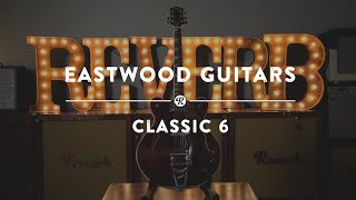 Eastwood Guitars Classic 6  Reverb Demo Video [upl. by Attaynik]