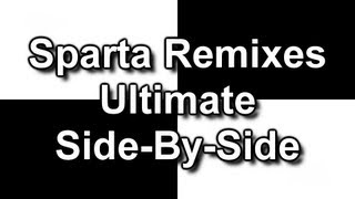 Sparta Remixes Ultimate SideBySide [upl. by Hilliard]