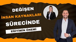 Ali Dilber ve Selin Tezel ile quotDeğişen İnsan Kaynakları Sürecinde Eğitimin Önemiquot [upl. by Demahom]