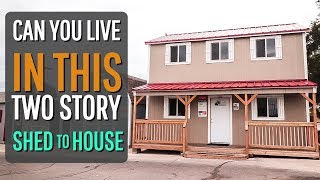 a TWO STORY Home Depot Tuff Shed Conversion YOU CAN LIVE IN [upl. by Wasson]