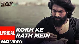 Kokh Ke Rath Mein Lyrical  KGF Chapter 1  Yash  Srinidhi Shetty  Ravi Basrur [upl. by Odirfliw]