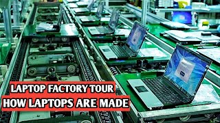 Laptop factory tour  How laptops are made 2021  Must watch [upl. by Enirahtac]