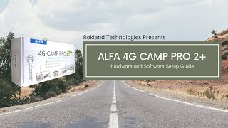 ALFA 4G Camp Pro 2 Hardware and Software Setup Guide [upl. by Notsniw]