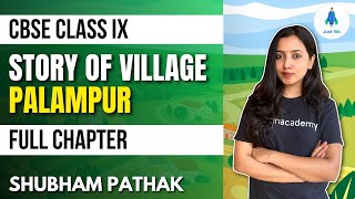 CBSE Class 9 Story of Village Palampur  Full Chapter  Economics  Just 9th  Shubham Pathak [upl. by Longan]