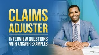 Claims Adjuster Interview Questions with Answer Examples from MockQuestionscom [upl. by Anyel]