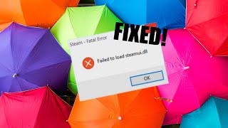 How To Fix Failed To Load SteamUIdll [upl. by Nelle]