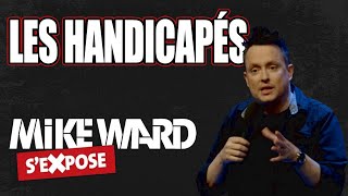 Les Handicapés  Mike Ward SExpose [upl. by Earle]