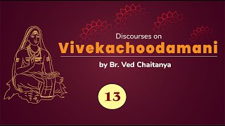 Discourses on Vivekachoodamani by Br Ved Chaitanya  Discourse 13  Verses 36 to 40 [upl. by Arta]