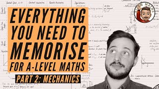 Everything you NEED to memorise for ALevel Maths • Part 2 Mechanics 💡 [upl. by Ymmit]