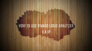 Xilinx How to use Vivado Logic Analyzer  ILA [upl. by Sadonia273]