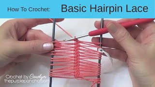 How To Crochet Basic Hairpin Lace [upl. by Noiroc]