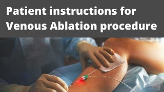 Patient instruction for venous ablation [upl. by Chancellor]