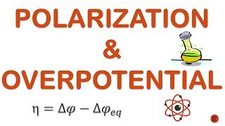 POLARIZATION AND OVERPOTENTIAL ELECTROCHEMISTRY [upl. by Bean390]