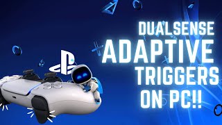 How To Use Dualsense Adaptive Triggers ON PC [upl. by Aihseym]