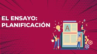 ¿CÓMO REDACTAR UN ENSAYO PLANIFICACIÓN [upl. by Adnilrev]