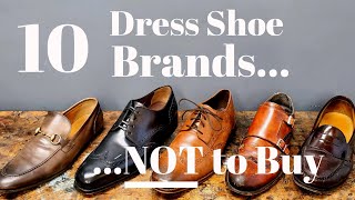 10 Brands of Mens Dress Shoes to Avoid in 2020 [upl. by Knorring]