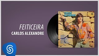 Carlos Alexandre  Feiticeira Álbum Completo 1978 [upl. by Ylrebmik]