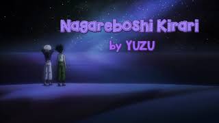 Nagareboshi Kirari Hunter x Hunter Ending 4 with English and Romaji Lyrics [upl. by Ecirtaeb707]