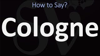 How to Pronounce Cologne CORRECTLY English amp German Pronunciation [upl. by Nyleahcim]