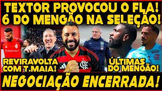 REVIRAVOLTA NO ÚLTIMO DIA DE JANELA NEGÓCIO ENCERRADO TEXTOR PROVOCA O FLAMENGO 6 DO FLA SELEÇÃO [upl. by Bunting377]