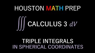 Triple Integrals in Spherical Coordinates [upl. by Ecirtam372]