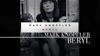 Mark Knopfler  Beryl Official Audio [upl. by Monahon66]