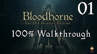 Bloodborne  Walkthrough Part 1 Central Yharnam [upl. by Ahsaekal887]