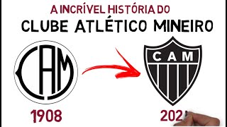 A HISTÓRIA DO CLUBE ATLÉTICO MINEIRO  EM 7 MINUTOS [upl. by Nohtanhoj261]