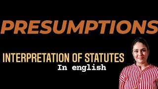 PRESUMPTIONS in Interpretation of Statutes [upl. by Stempson543]