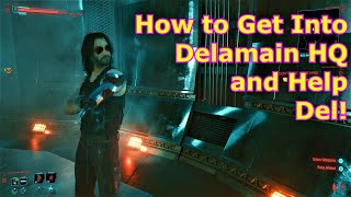 Dont Lose Your Mind  Cyberpunk 2077  Find a Way Inside Delamain HQ  Open the Door  and More [upl. by Nida89]