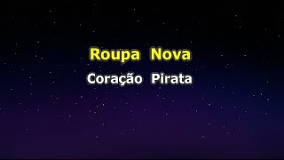 Roupa Nova  Coração Pirata Karaokê [upl. by Eimarej]