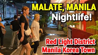 Nightlife in MALATE MANILA  Red Light District  Manila Korea Town Philippines [upl. by Yarled]