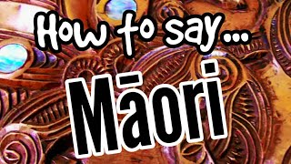 How To Pronounce MĀORI Properly  MAORI LANGUAGE FOR BEGINNERS [upl. by Devi155]